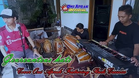 GEUREUNTEUS HATE [ Abiel Jatnika ] Cover Bajidor #oniaprak Featuring Rudi Gazzos Cs