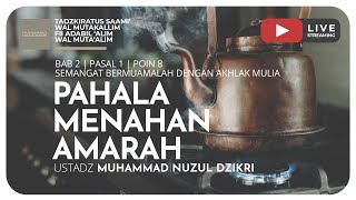 PAHALA MENAHAN AMARAH | Tadzkiratus Saami wal mutakallim Fii Adabil’Alim Wal Muta’alim