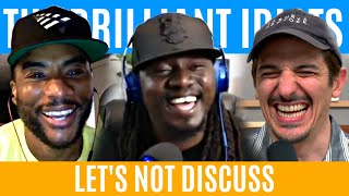 Let's Not Discuss | Brilliant Idiots with Charlamagne Tha God and Andrew Schulz