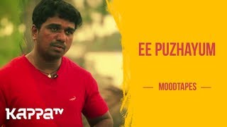 Ee Puzhayum - Roshan & Shibin - Moodtapes - Kappa TV