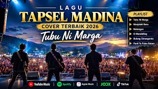 LAGU TAPSEL MADINA TERBAIK 2026 🔥 Cover Pilihan yang Enak Didengar | Tubu Ni Marga & Malungun