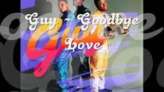 Watch Guy Goodbye Love video