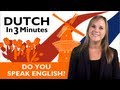Learn Dutch - Dutch in Three Minutes - Do You Speak English?