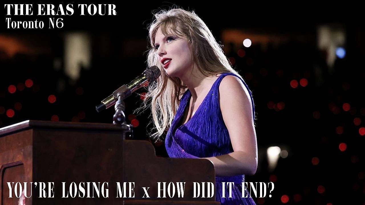 The Eras Tour | You’re Losing Me x How Did It End? (Toronto N6) HQ FULL PERFORMANCE