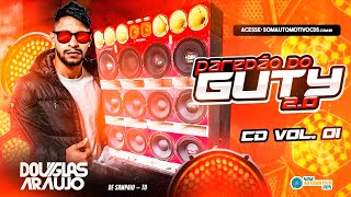 CD PAREDÃO DO GUTY 2.0 - DJ DOUGLAS ARAÚJO