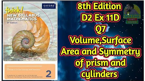 Q7 || Ex-11D || D2-8th edition || Volume, surface area and symmetry of prism and cylinders 