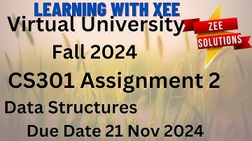 CS301 Data Structures Assinmnget 2 Fall 2024  Virtual University of Pakistan