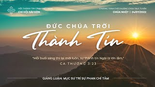 HTTL SÀI GÒN - Chương trình Thờ Phượng Chúa - 24/07/2022