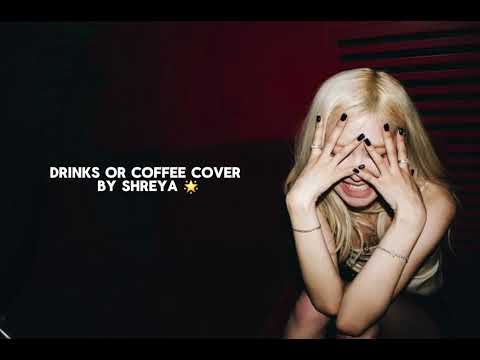 Drinks or coffee cover by me💖#rosé#blackpink#blink#foryou#fyp#trend#viral#cover#singing#song#feed