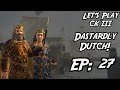 Let's Play Crusader Kings 3| Dastardly Dutch! | Ep: 27 - Worst General 2022