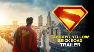 Superman | Goodbye Yellow Brick Road Trailer