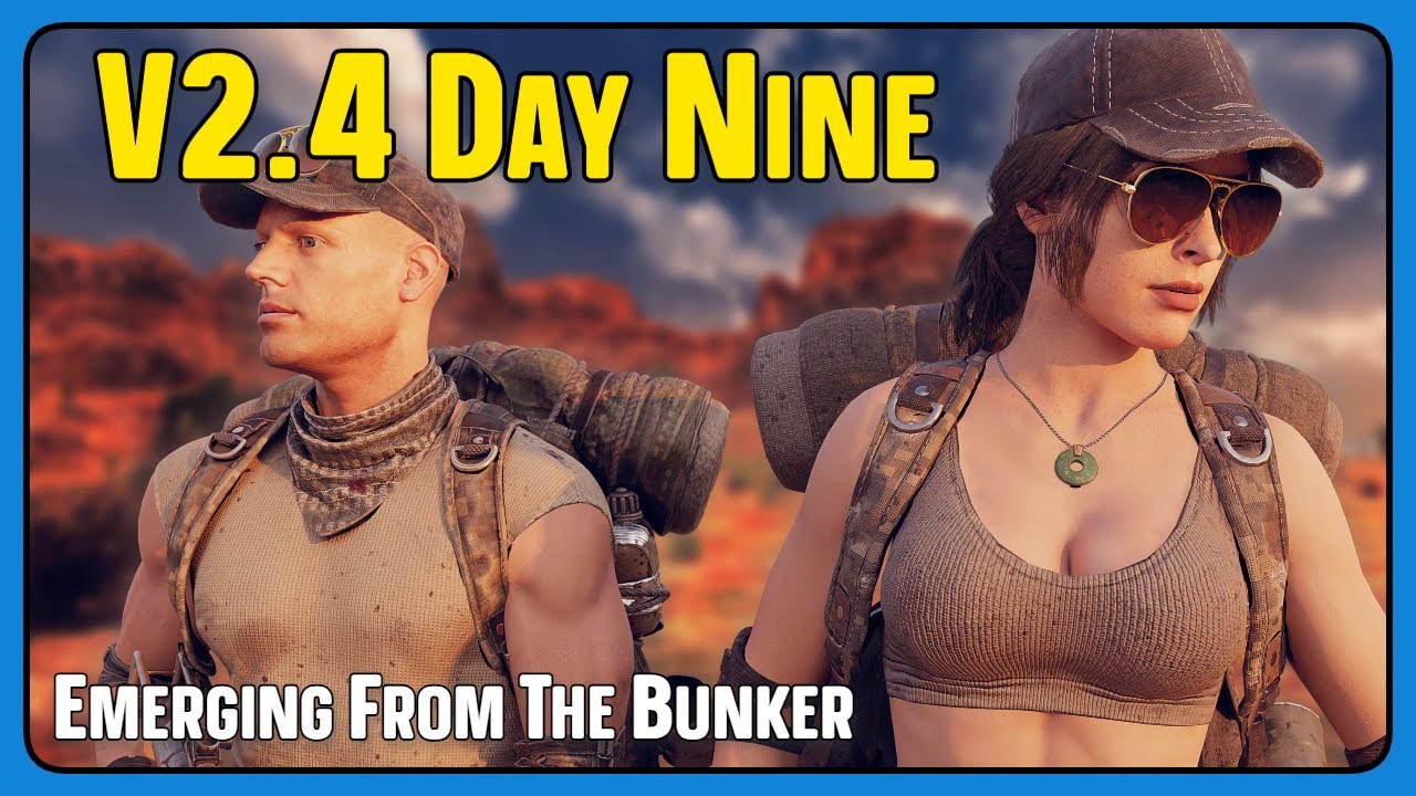 Emerging From The Bunker - Day Nine - Desert Time - 7DTD