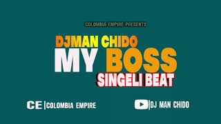 DjMan Chido - My Boss (SINGELI BEAT)