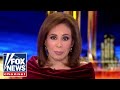 Judge Jeanine: Leftist DAs and legislatures are endangering America