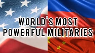 10 Most Powerful Militaries In The World 2022