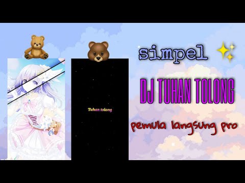 tutorial edit di capcut || DJ tuhan tolong || simple