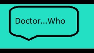 Doctor...Who
