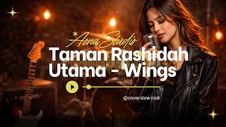 TAMAN RASHIDAH UTAMA - WINGS VERSI SLOW ROCK COVER LAGU NOSTALGIA LEGENDARIS | lyrics