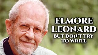 Elmore Leonard: But Don't Try To Write [OFFICIAL PREVIEW]