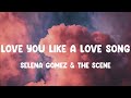 Love You Like A Love Song - Selena Gomez & The Scene, Selena Gomez & The Scene, Justin Bieber,... M