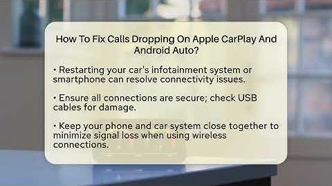How To Fix Calls Dropping On Apple CarPlay And Android Auto? - Talking Tech Trends