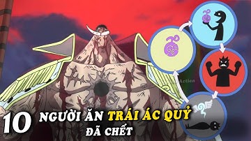 10 người ăn trái ác quỷ đã chết trong One Piece