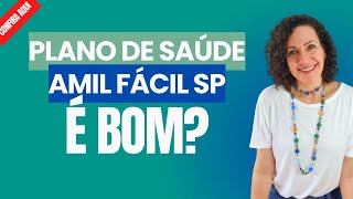 Plano de Saúde Amil Fácil em São Paulo, é bom? Todas as informações sobre esse plano de saúde aqui!