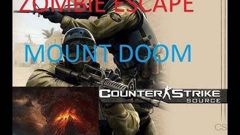 Counter-Strike Source. Zombie Escape. Mount Doom.