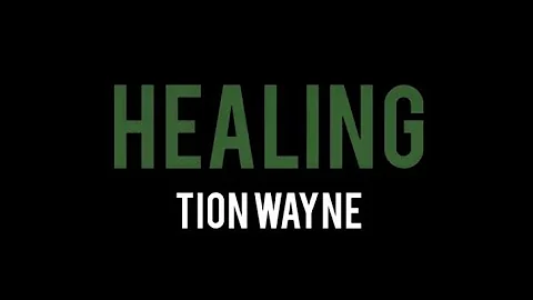 TION WAYNE - HEALING (AUDIO)