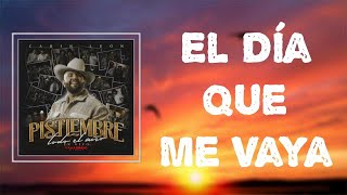 Carin Leon - "El Día Que Me Vaya" (Lyrics)