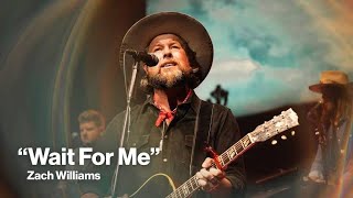 Wait For Me – Zach Williams (Lyrics) | Emotional Gospel Music