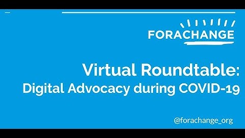 COVID-19 Virtual Roundtable: Digital Advocacy during COVID-19
