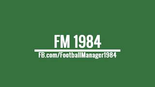 Fm 2018 - Football Manager 2018 - Fm 18 - Fm 1984