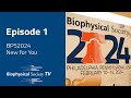 Biophysical society tv episode 1 bps2024 new for you