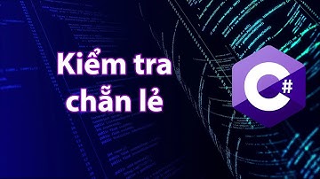 C# - Bài tập 1.2: Số chẵn hay số lẻ?