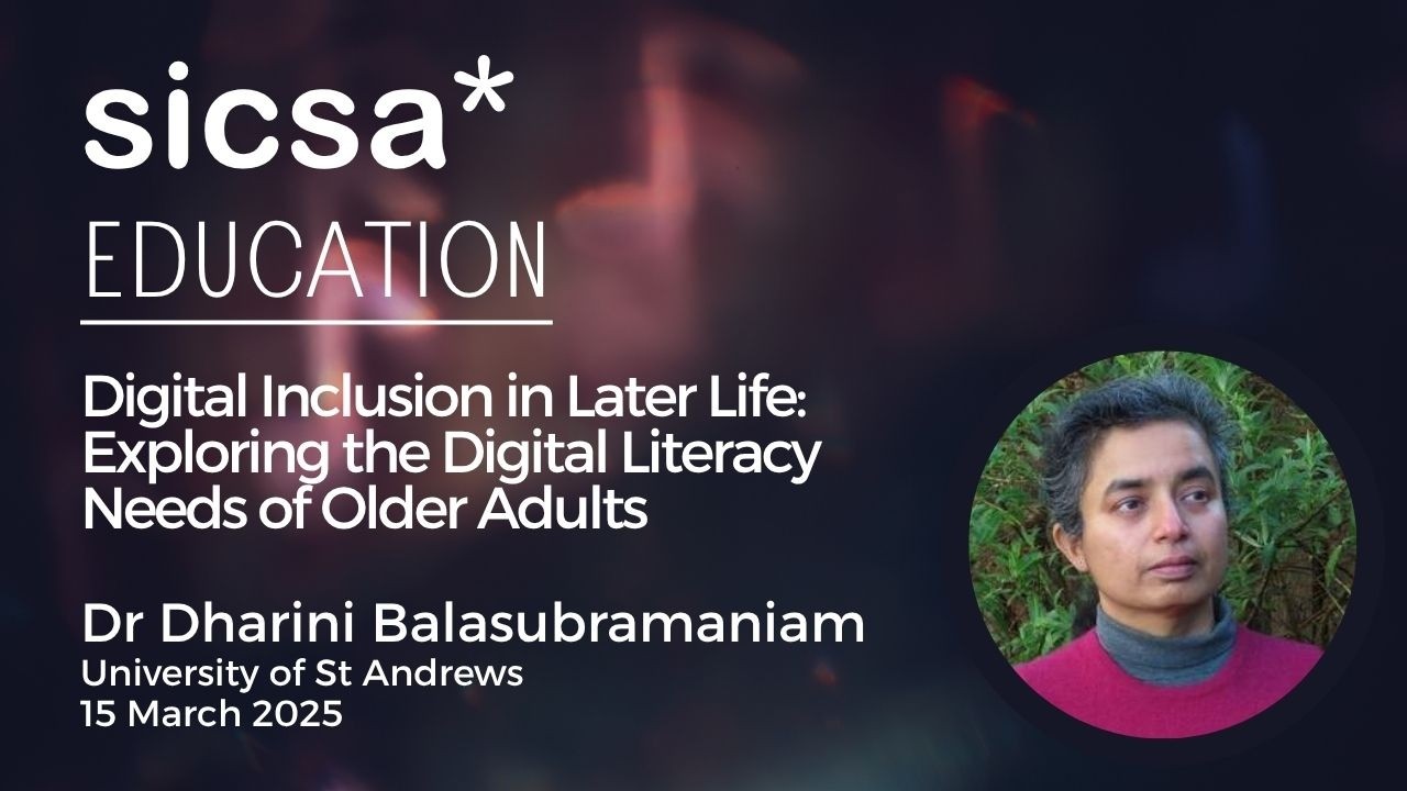 Digital Inclusion in Later Life: Exploring Digital Literacy with Dharini Balasubramaniam