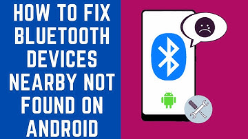[100% Working Method] How To Fix No Nearby Bluetooth Devices Found On Android