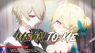 Nightcore - Mean To Me - (Lyrics)