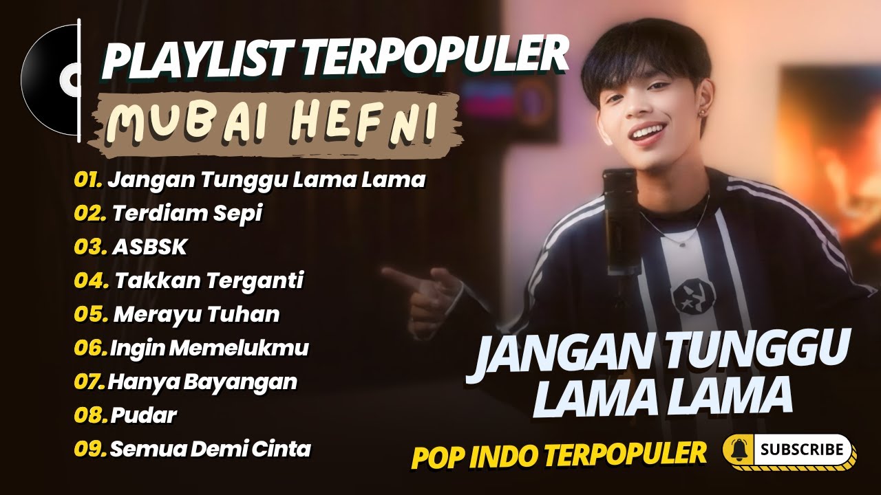 Mubai Hefni - JANGAN TUNGGU LAMA LAMA - TERDIAM SEPI - ASBSK || LAGU POP TERPOPULER 2026