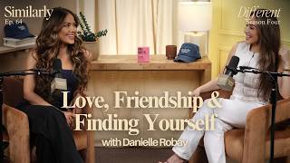 Danielle Robay on Love, Friendship & Finding Yourself