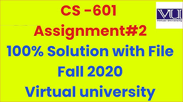 Cs-601 Assignment no 2  solution fall 2020|100% correct
