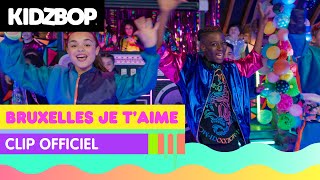 Watch Kidz Bop Kids Bruxelles Je Taime video