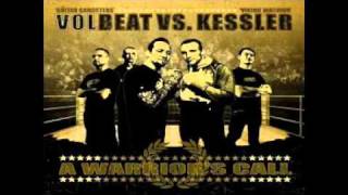Volbeat vs. Kessler - A Warriors Call (HQ).avi