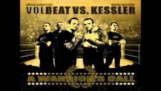 Volbeat vs. Kessler - A Warriors Call  (HQ).avi