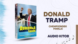 Donald Tramp Chempiondek Fikrla 1-Qism Audio Kitob