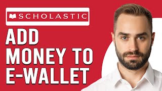 How To Add Money To Scholastic eWallet (How Do I Put/Load Money To Scholastic eWallet?)