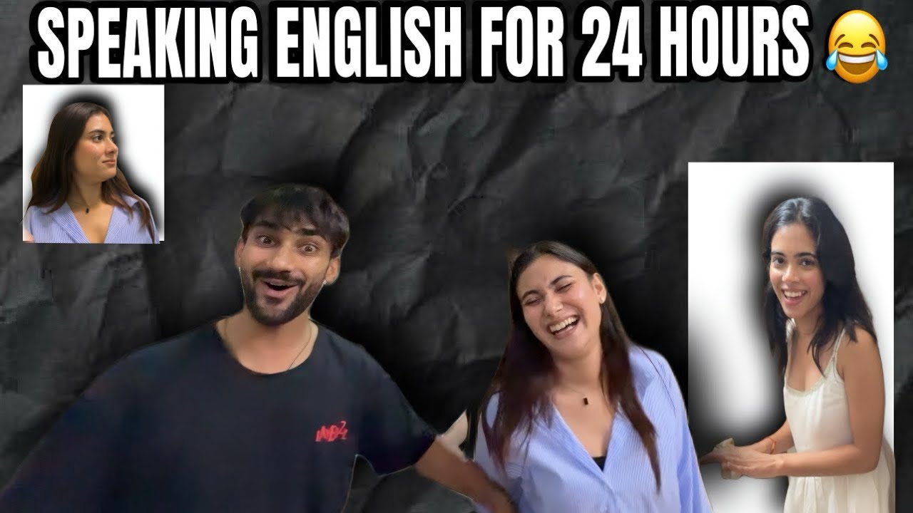 Speaking only English for 24 hours🤣||Roasted my sister in English 😂