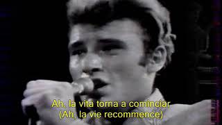 Video thumbnail of "Johnny Hallyday - La vita ricomincia (Pour moi la vie va commencer) (+ Paroles) (yanjerdu26)"