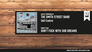 Video thumbnail of "The Smith Street Band - "Self Control""