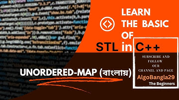 UnorderedMap in C++ STL | C++ STL Tutorial বাংলায় | Competitive Programming | Learn C++ STL Part-10